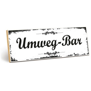Holzschild "Umweg-Bar" – Dekoschild aus Holz 30x10 cm
