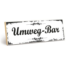Holzschild "Umweg-Bar" – Dekoschild aus...