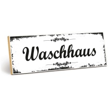 Holzschild "Waschhaus" – Dekoschild aus...