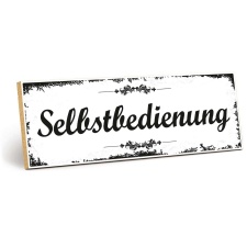 Holzschild "Selbstbedienung" – Dekoschild...