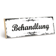 Holzschild "Behandlung" – Dekoschild aus...