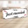 Holzschild "Just married" – Dekoschild aus Holz 30x10 cm