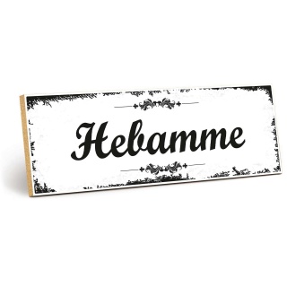 Holzschild "Hebamme" – Dekoschild aus Holz 30x10 cm