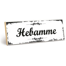 Holzschild "Hebamme" – Dekoschild aus...