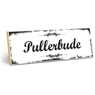 Holzschild "Pullerbude" – Dekoschild aus Holz 30x10 cm