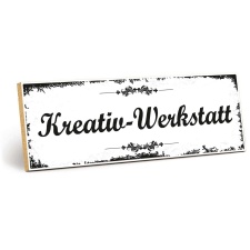 Holzschild "Kreativ-Werkstatt" –...
