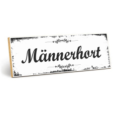 Holzschild "Männerhort" – Dekoschild...