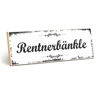 Holzschild "Rentnerbänkle" – Dekoschild aus Holz 30x10 cm