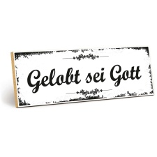 Holzschild "Gelobt sei Gott" – Dekoschild...