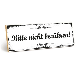 Holzschild "Bitte nicht berühren!" – Dekoschild aus Holz 30x10 cm
