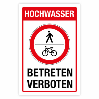 "Hochwasser - Betreten verboten" – Hochwertiges Sicherheitsschild für den Außenbereich