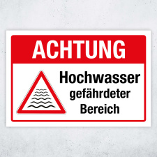 "Achtung Hochwasser - gefährdeter Bereich"...