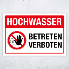 "Achtung Hochwasser - Betreten verboten"...