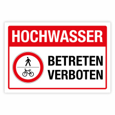 "Achtung Hochwasser - Betreten verboten"...