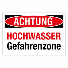 "Achtung Hochwasser Gefahrenzone" –...