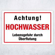 "Achtung Hochwasser Lebensgefahr durch Überflutung" – Hochwertiges Sicherheitsschild für den Außenbereich 3 mm Alu-Verbund 600 x 400 mm