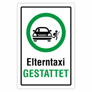 "Elterntaxi gestattet" – Hochwertiges Hinweisschild für den Außenbereich