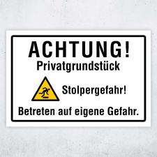 "Achtung Privatgrundstück Stolpergefahr"...