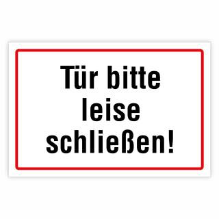 "Tür bitte leise schließen" – Hochwertiges Hinweisschild für den Außenbereich