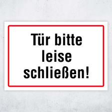 "Tür bitte leise schließen" – Hochwertiges Hinweisschild für den Außenbereich