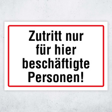 "Zutritt für beschäftigte Personen"...