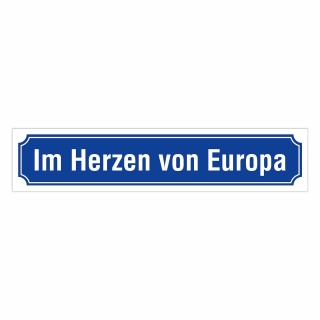 Straßenschild "Im Herzen von Europa" Blau – Hochwertiges Schild für den Außenbereich 52 x 11 cm