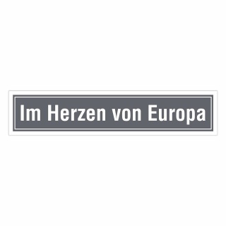 Straßenschild "Im Herzen von Europa" Grau – Hochwertiges Schild für den Außenbereich 52 x 11 cm
