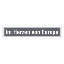 Straßenschild "Im Herzen von Europa" Grau...