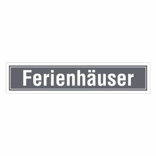 Straßenschild "Ferienhäuser" Grau – Hochwertiges Schild für den Außenbereich 52 x 11 cm