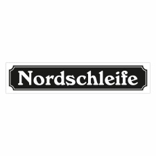 Straßenschild "Nordschleife" –...