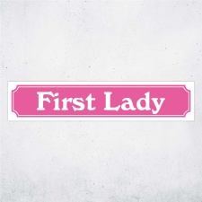 Straßenschild "First Lady" –...