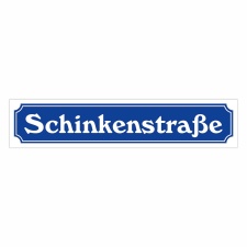 Straßenschild "Schinkenstraße"...