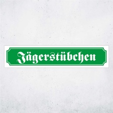 Straßenschild "Jägerstübchen"...