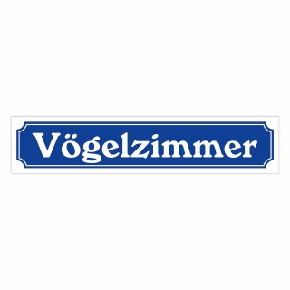 Straßenschild "Vögelzimmer" – Hochwertiges Schild für den Außenbereich 52 x 11 cm