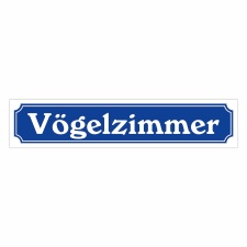 Straßenschild "Vögelzimmer" –...