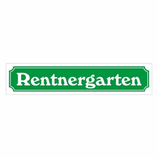 Straßenschild "Rentnergarten" – Hochwertiges Schild für den Außenbereich 52 x 11 cm
