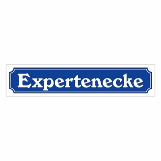 Straßenschild "Expertenecke" – Hochwertiges Schild für den Außenbereich 52 x 11 cm