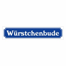 Straßenschild "Würstchenbude"...