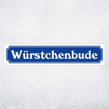 Straßenschild "Würstchenbude"...