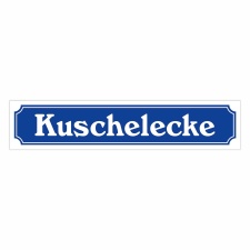 Straßenschild "Kuschelecke" –...
