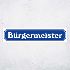 Straßenschild "Bürgermeister" – Hochwertiges Schild für den Außenbereich 52 x 11 cm