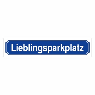 Straßenschild "Lieblingsparkplatz" – Hochwertiges Schild für den Außenbereich 52 x 11 cm