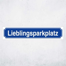 Straßenschild "Lieblingsparkplatz" – Hochwertiges Schild für den Außenbereich 52 x 11 cm