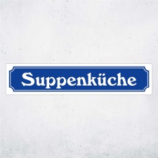 Straßenschild "Suppenküche" –...