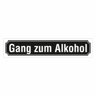 Straßenschild "Gang zum Alkohol" – Hochwertiges Schild für den Außenbereich 52 x 11 cm