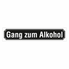 Straßenschild "Gang zum Alkohol" – Hochwertiges Schild für den Außenbereich 52 x 11 cm