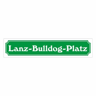 Straßenschild "Lanz-Bulldog-Platz" – Hochwertiges Schild für den Außenbereich 52 x 11 cm