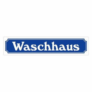 Straßenschild "Waschhaus" – Hochwertiges Schild für den Außenbereich 52 x 11 cm