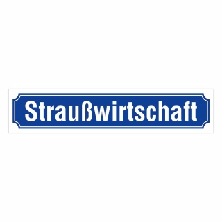 Straßenschild "Straußwirtschaft" – Hochwertiges Schild für den Außenbereich 52 x 11 cm