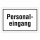 "Personaleingang – Zutritt nur für Mitarbeiter" – Hochwertiges Schild für den Außenbereich